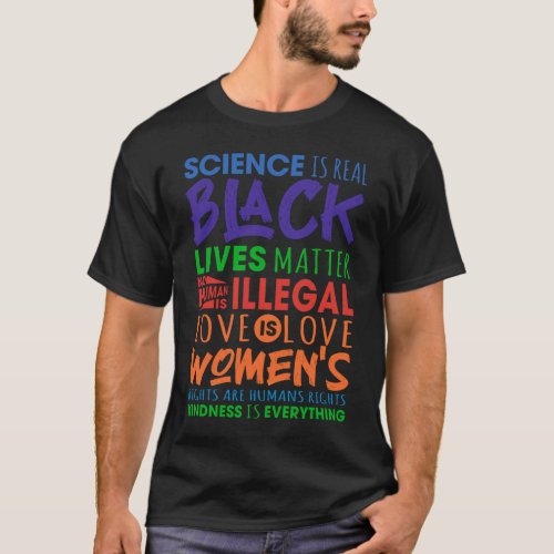 Gay Pride Science Is Real Black Lives Matter Love  T_Shirt