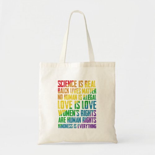 Gay Pride Science Is Real Black Lives Matter Love  Tote Bag