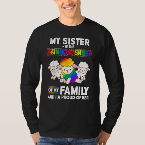 Gay Pride Sister Is Rainbow Sheep of Family LGBT P T_Shirt