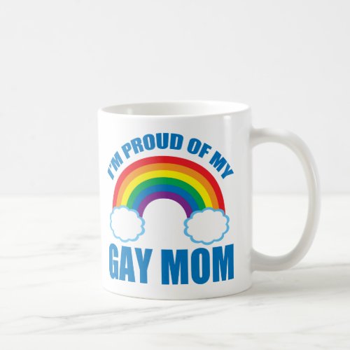 Gay Pride Son Daughter Im Proud of My Mom Rainbow Coffee Mug