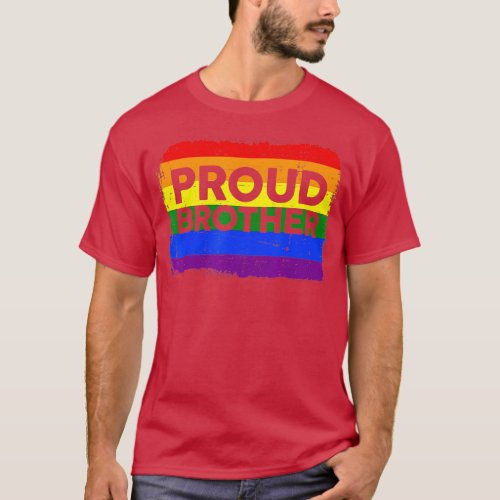 Gay Pride Support Proud Brother LGBT Parent Men Fa T_Shirt