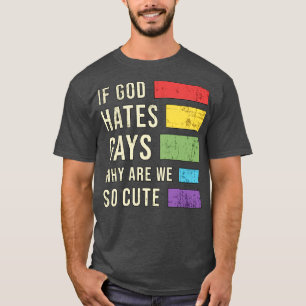 Gay Pride Why Are We So Cute Lgbt Rainbow Funny T-Shirt