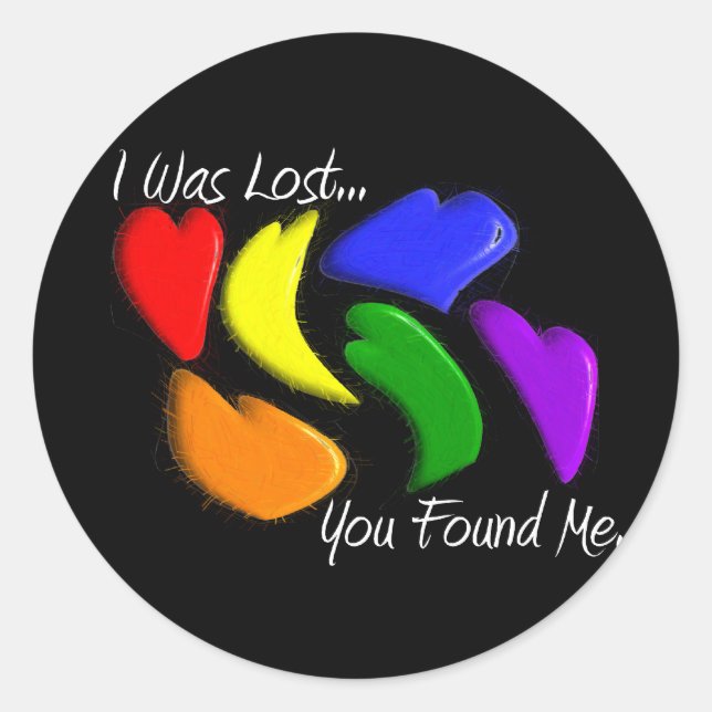 Gay Rainbow Hearts "I was lost, you found me" Classic Round Sticker (Front)