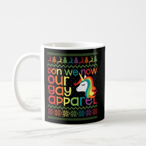Gay Rainbow Unicorn Don We Now Our Gay Coffee Mug