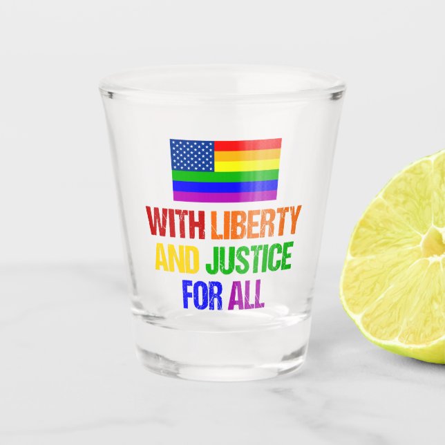 Gay Rights Liberty and Justice for All Rainbow Shot Glass (Front)