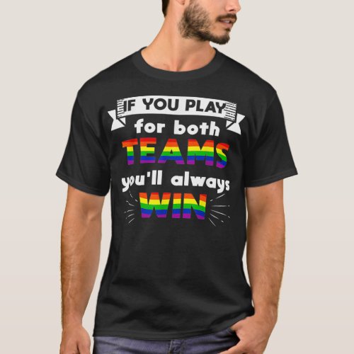 Gay Saying Rainbow Pride Flag LGBTQ Cool LGBT Ally T_Shirt