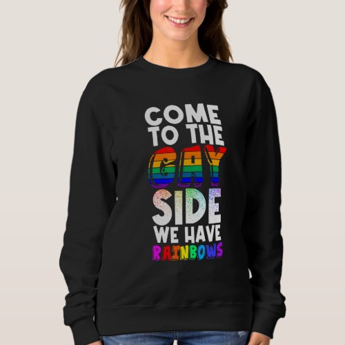 Gay Side Rainbow Lgbtq Tolerance Homosexual Gay Pr Sweatshirt