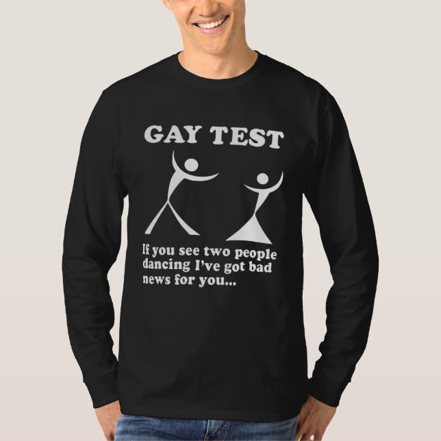 Gay Test If You See Two People Dancing I ve Got Ba T-Shirt (Front)