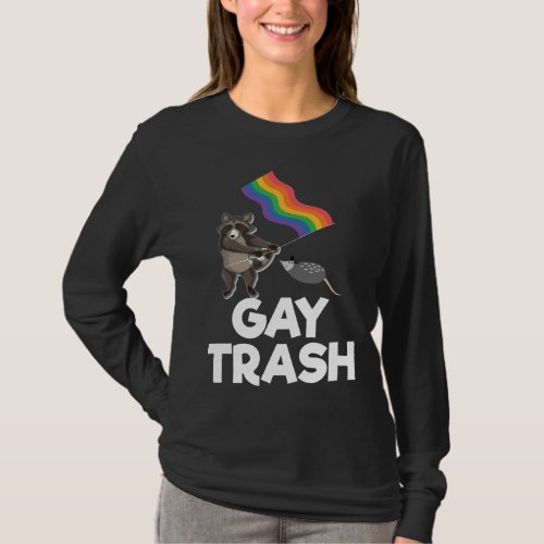 Gay Trash Funny Animal Lover Animal Raccoon Whispe T_Shirt