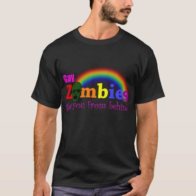 Gay Zombies get u from behind T-Shirt (Front)