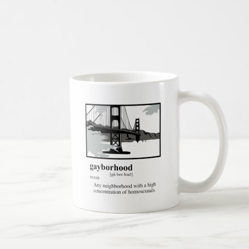 GAYBORHOOD COFFEE MUG