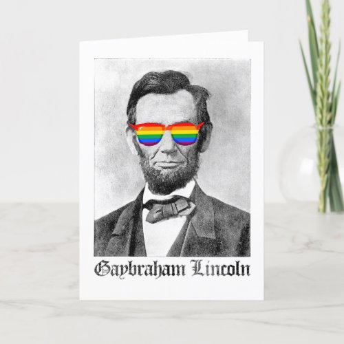 GAYBRAHAM LINCOLN CARD