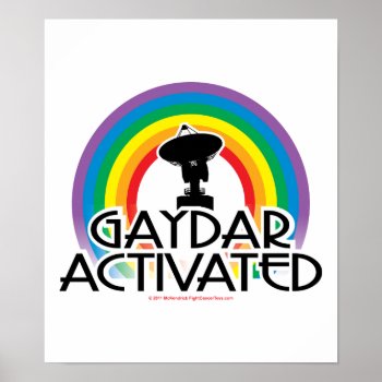 Gaydar Activated Poster by fightcancertees at Zazzle
