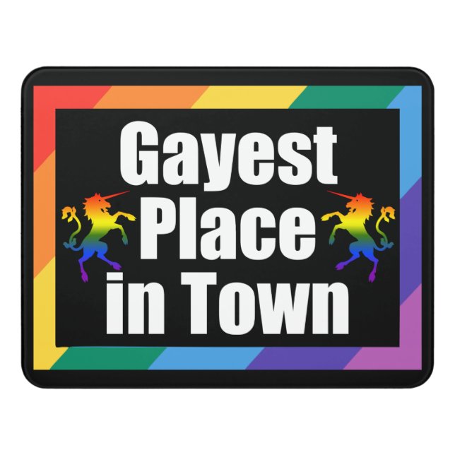 GAYEST PLACE IN TOWN  DOOR SIGN (Contemporary Front)