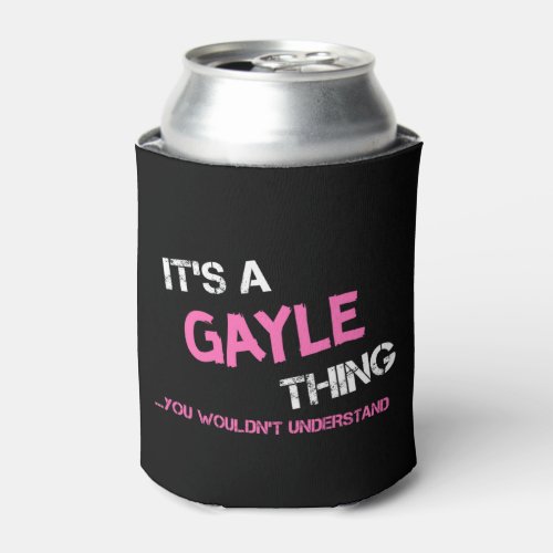 Gayle thing you wouldnt understand can cooler