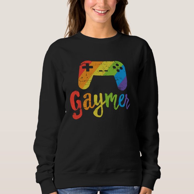 Gaymer LGBT Rainbow Pride Parade March Rally Gamer Sweatshirt (Front)