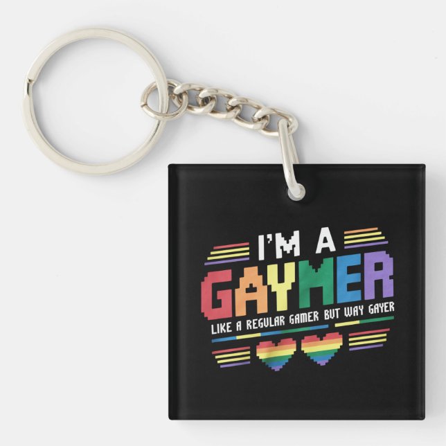 Gaymer Like A Regular Gamer But Way Gayer Gamer Keychain (Front)
