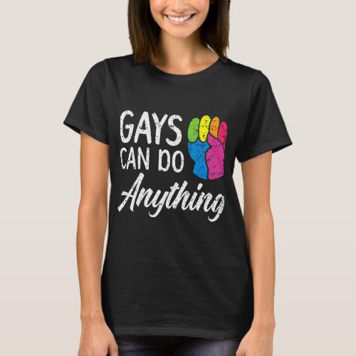 Gays Can Do Anything Rainbow Pride Month Lgbtq Par T_Shirt