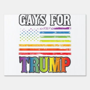Gays For Trump LGBT Pride Gay Rainbow Flag Vote Re Sign