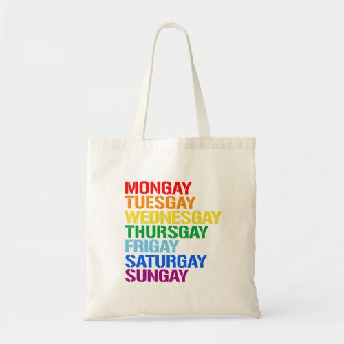 Gays of the week tote bag