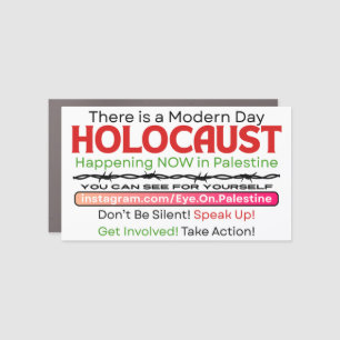 Gaza Modern Day Holocaust Car Magnet
