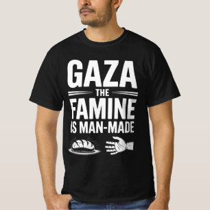Gaza: The Famine is Man-Made Political Australia T-Shirt