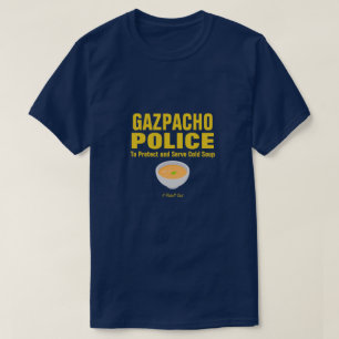Gazpacho Police - A MisterP Shirt