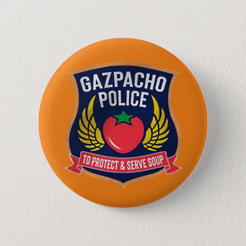 Gazpacho Police Button