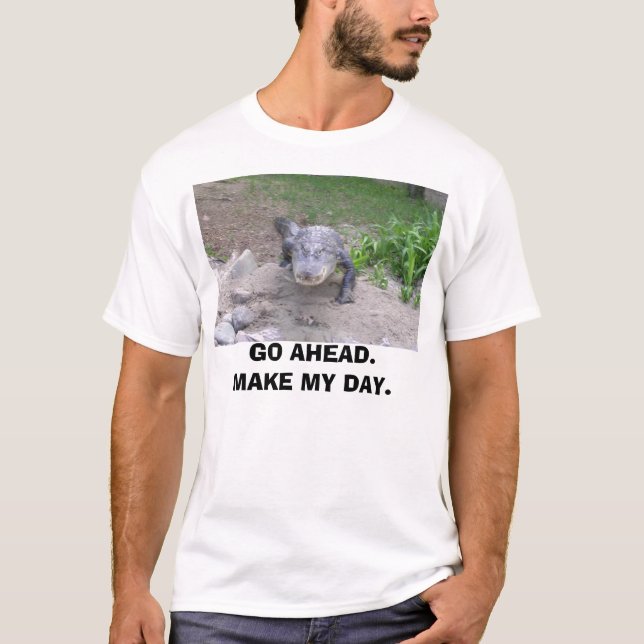 Gb-2 015, GO AHEAD.MAKE MY DAY. T-Shirt (Front)