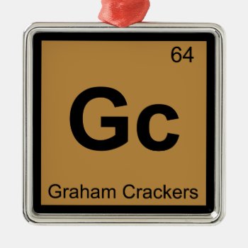 Gc - Graham Crackers Chemistry Periodic Table Metal Ornament by itselemental at Zazzle