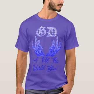 Gd 74illhe World Blow gift T-Shirt