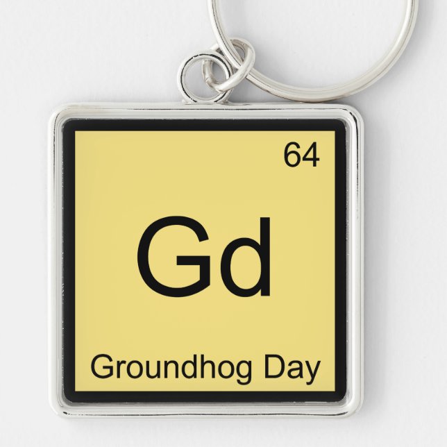 Gd - Groundhog Day Chemistry Element Symbol Tee Keychain (Front)