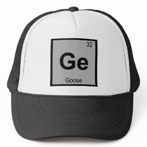Ge - Goose Chemistry Periodic Table Symbol Bird Trucker Hat