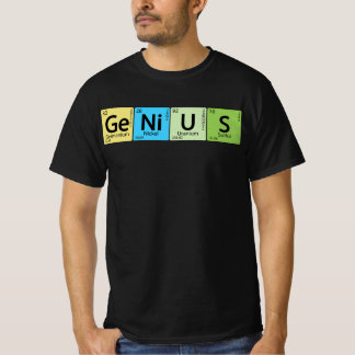 Ge-Ni-U-S Genius- Element Periodic Table Element t T-Shirt