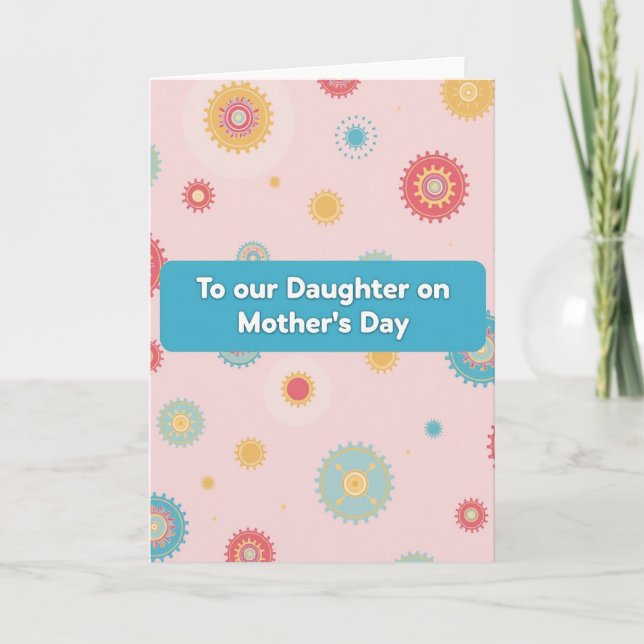 Gear Art Mothers Day To Daughter Card (Front)