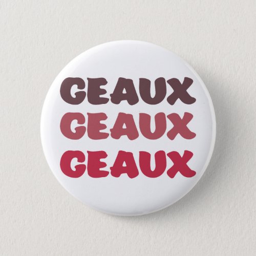 Geaux x3 Button
