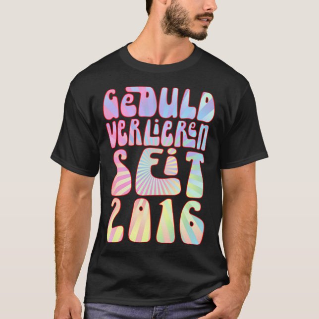 Geduld Verlieren Seit 2016 7 Jahre Alter Geburtsta T-Shirt (Front)