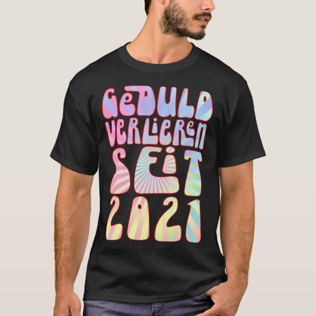 Geduld Verlieren Seit 2021 2 Jahre Alter Geburtsta T-Shirt (Front)