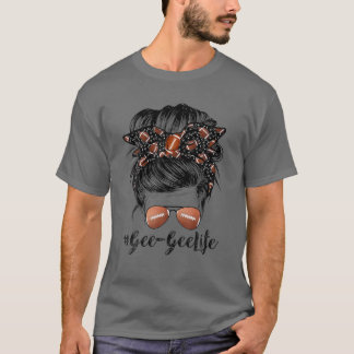 Gee-Gee Life Football Gee-Gee Mothers Day Messy Bu T-Shirt