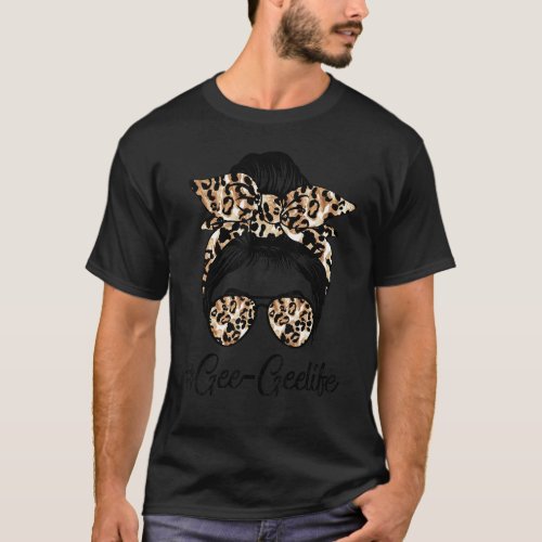 Gee Gee Life Messy Hair Bun Leopard Women Mothers T_Shirt