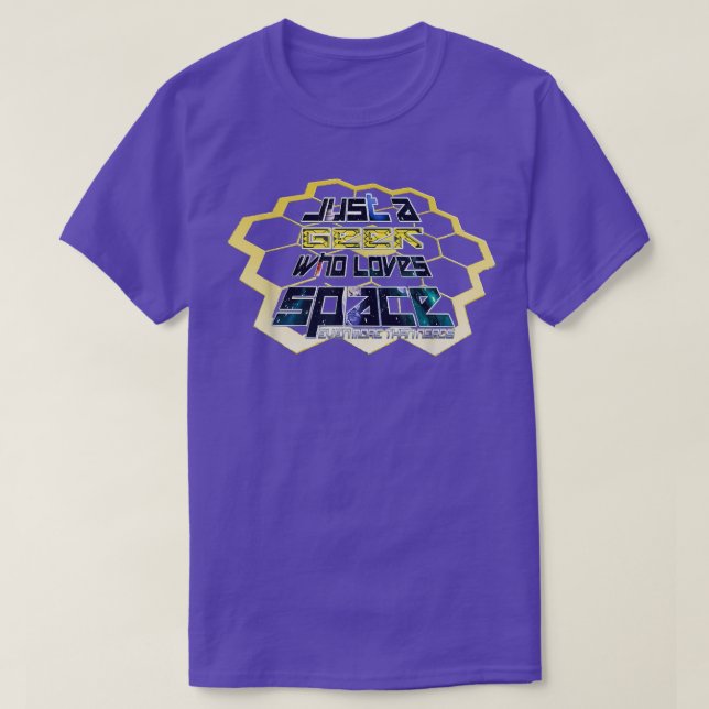 Geek and Nerds love space  JWST Telescope  T-Shirt (Design Front)