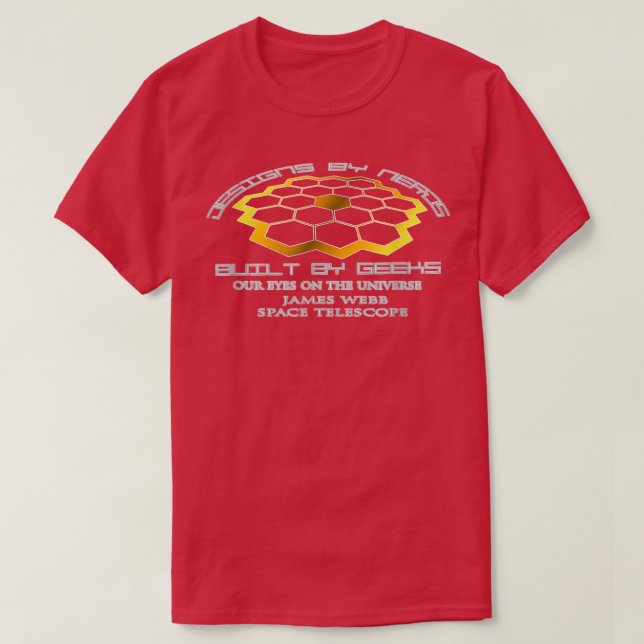 Geek and Nerds love space - JWST Telescope T-Shirt (Design Front)