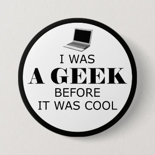Geek Before it Was Cool Button