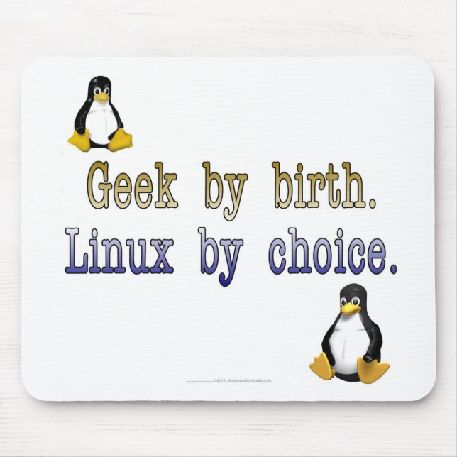 Geek by birth. Linux by choice. Mouse Pad (Front)