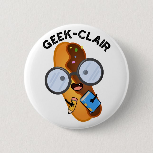Geek-clair Funny Eclair Pun  Button (Front)