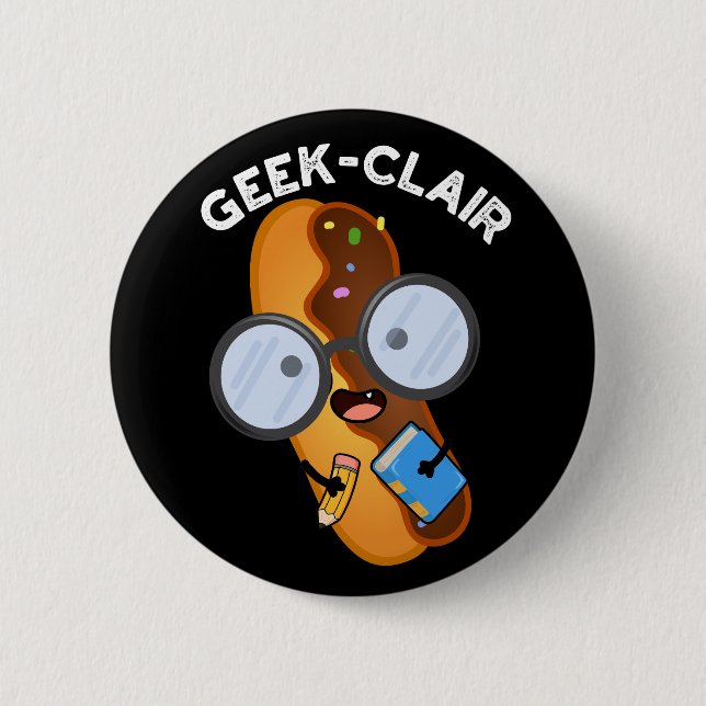Geek-clair Funny Eclair Pun Dark BG Button (Front)