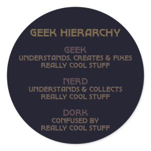 Geek Hierarchy (Bronzed) Classic Round Sticker