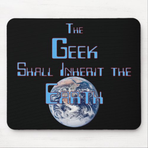 Geek Inherits the Earth Mousepad