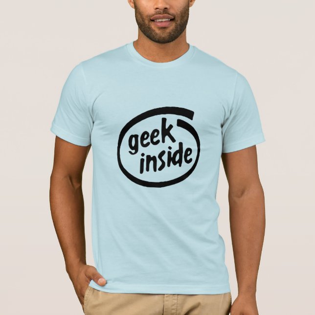 GEEK INSIDE T-Shirt (Front)