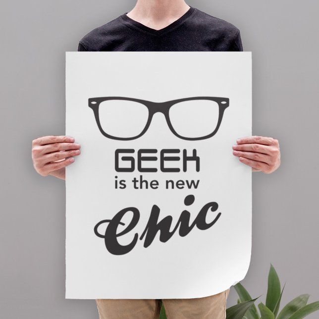 Geek Is The New Chic Poster (Creator Uploaded)